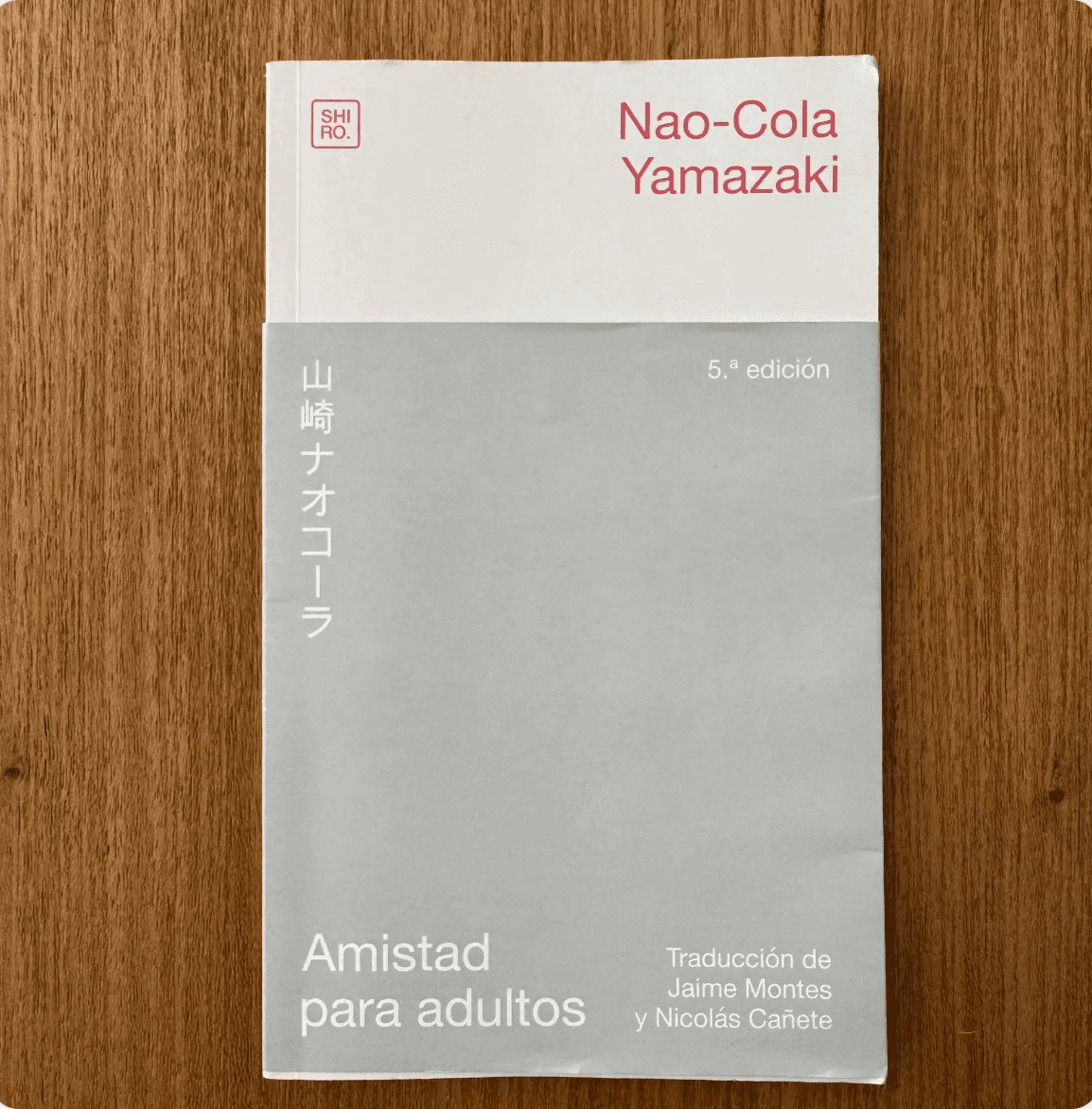 Amistad para adultos - Nao-Cola Yamazaki - Shiro, 5.ª edició
